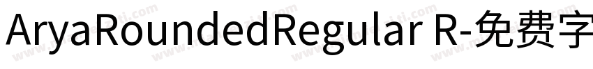 AryaRoundedRegular R字体转换